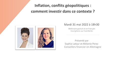 Inflation, conflits géopolitiques : comment investir dans ce contexte ?