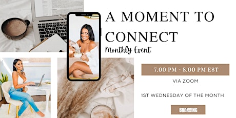 A MOMENT TO CONNECT - MONTHLY COMPLIMENTARY EVENT tickets