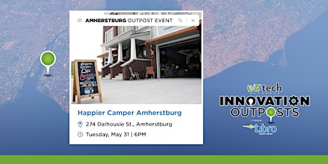 Innovation Outpost Event @ Happier Camper (Amherstburg)