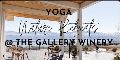 Yoga Nature Retreats at The Gallery Winery tickets