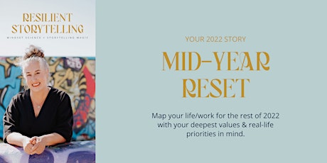 Your 2022 Story: MID-YEAR RESET tickets