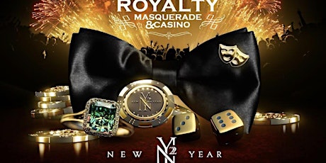 12th Annual New Year's Eve 2023 Champagne Life: ROYALTY MASQUERADE & CASINO tickets
