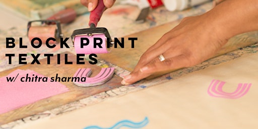 Block Printing Textiles with Chitra Sharma