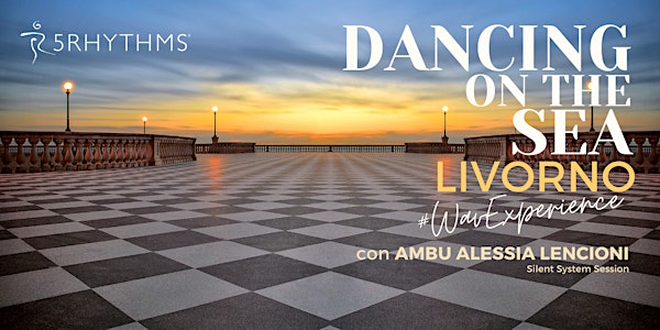 DANCING ON THE SEA - con AMBU ALESSIA LENCIONI