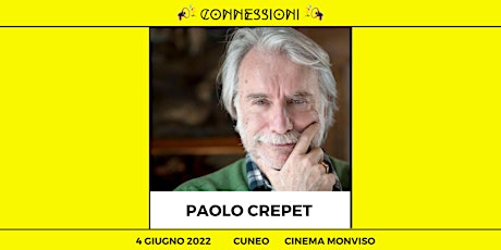PAOLO CREPET - CONNESSIONI 2022 biglietti