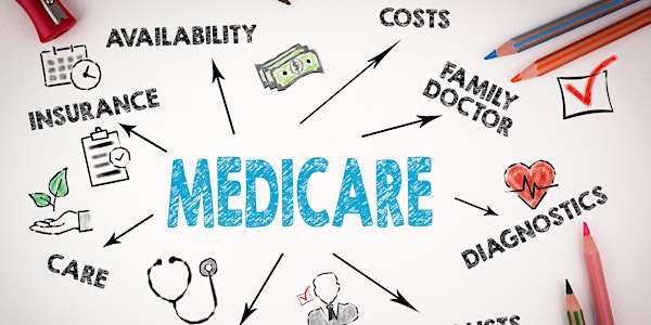 Medicare Education Event that explains how Medicare Works for you.