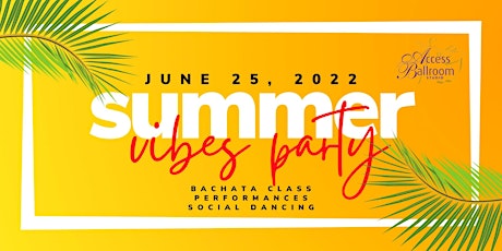 Summer Vibes Party at Access Ballroom tickets