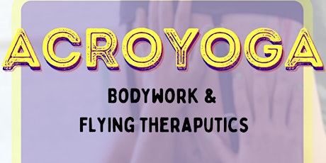 acroyoga : bodywork and flying therapeutics tickets