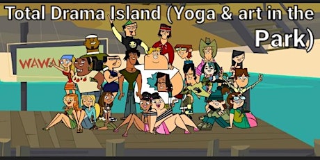Total Drama Island cosplay yoga & Art in the park tickets