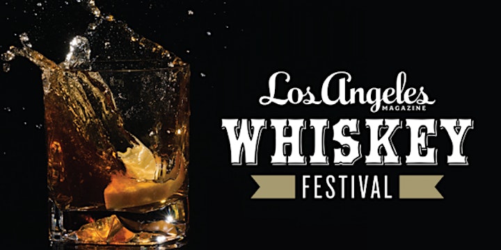 2022 Los Angeles Magazine's Whiskey Festival - DTLA Edition