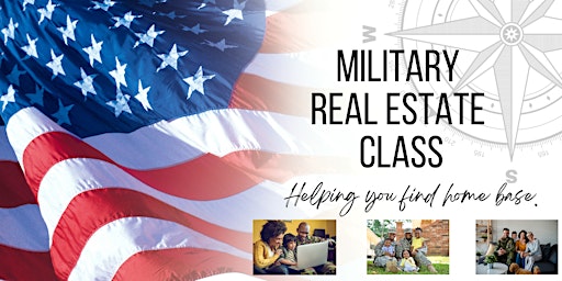 Military Real Estate Class - Veteran Active Duty - VA Home Loan