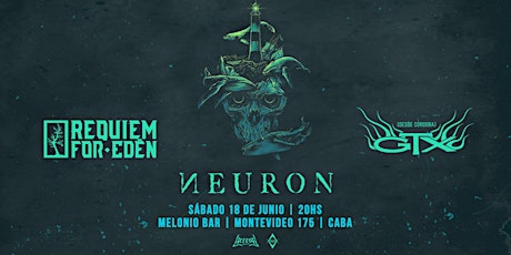 Requiem for edén / Neuron / GTC (Cordoba) en Melonio Bar entradas