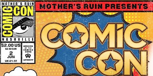 Mother's Ruin Presents Comic-Con