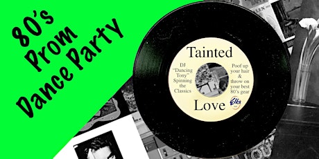 Rutherford NJ Elks "Tainted Love" 80's Prom Dance Party
