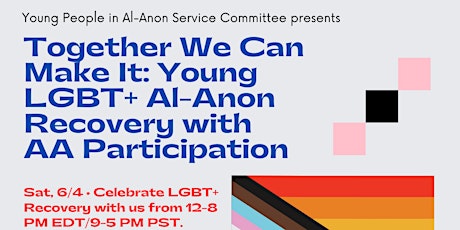 Together We Can Make It: Young LGBT+ Al-Anon Recovery with AA Participation tickets