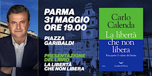 Presentazione del libro  di Carlo Calenda a Parma La Liberta che non libera