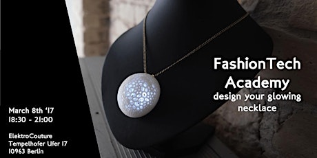 Fashion Tech Academy- Design your glowing necklace!