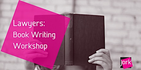 Lawyers: How to Self Publish a Book Workshop - 3 x CPD points