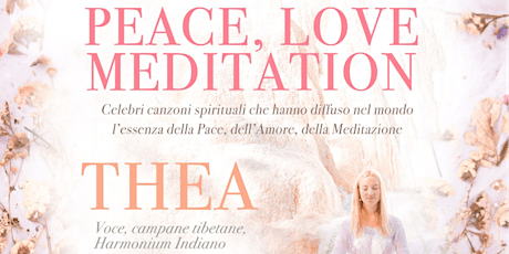 Peace, Love Meditation biglietti