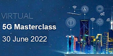 Virtual 5G Masterclass 2022 tickets