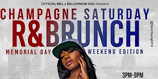 CHAMPAGNE SATURDAY'S MEMORIAL WEEKEND DAY PARTY EDITION