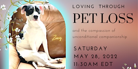 Loving Through Pet Loss - Compassion and Companionship tickets