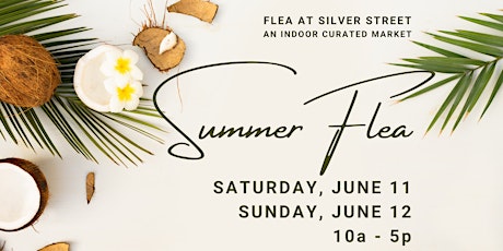 Flea at Silver Street: Summer Flea 2022 tickets