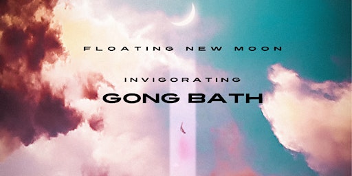 Floating New Moon Invigorating GONG BATH