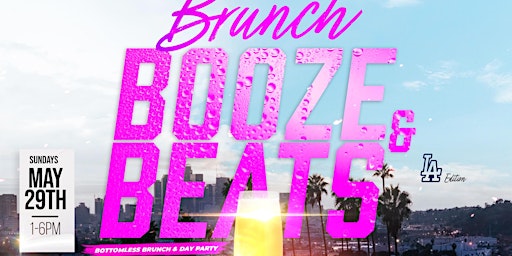 Brunch, Booze, & Beats: Bottomless Brunch & Day Party L.A. Memorial Weekend