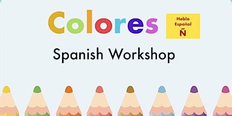 Spanish Workshop “Colores” for Kids tickets