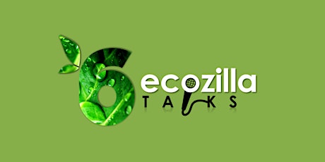 6o Ecozilla Talks ingressos