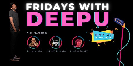 Standup Comedy Show - Fridays with Deepu ft. Elian, Conny and Dimitri billets