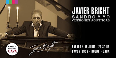 Javier Bright "Sandro y yo" en el Cultural CAVA entradas