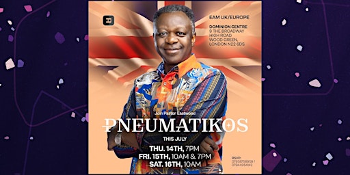 Pneumatikos Conference  with Pastor Eastwood In UK/EU