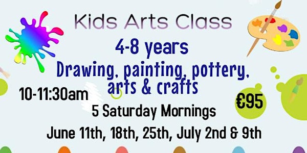 Kids Art Class 4-8 yrs, Saturday, 10-11:30am. Jun 11,18, 25, Jul 2, & 9th