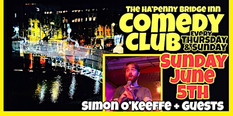 Ha'Penny Bridge Comedy Club, Sunday June 5th tickets