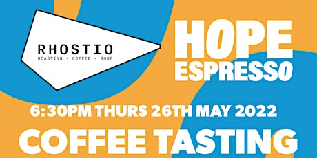Hope Espresso X Rhostio - Coffee Tasting Event tickets