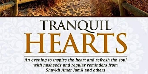 Tranquil Hearts and Special reminder By Shaykh Zane Abdo