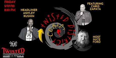 Twisted District Comedy: Ash'Ley Rushin tickets