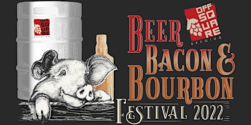Beer, Bacon & Bourbon Fest 2022