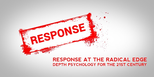Response at the Radical Edge: Depth Psychology for the 21st Century