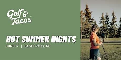 GOLF & TACOS EDMONTON :: HOT SUMMER NIGHTS  ⛳️✨ tickets