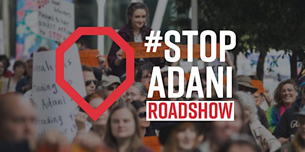 #StopAdani Roadshow - Brisbane