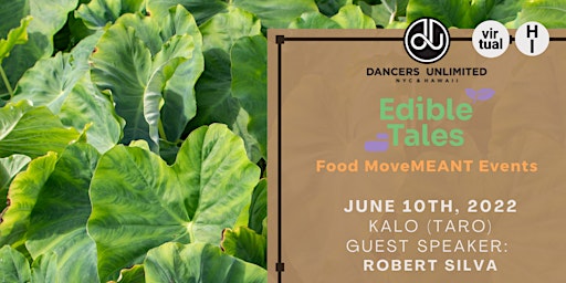 Edible Tales Food MoveMEANT Sessions: Kalo (Taro)
