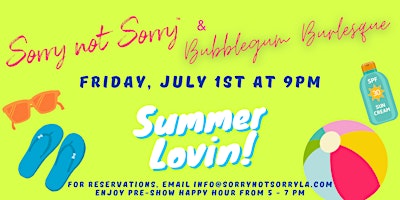 BGB Presents: Summer Lovin' @ Sorry Not Sorry