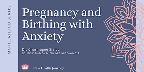 Pregnancy and Birthing With Anxiety tickets