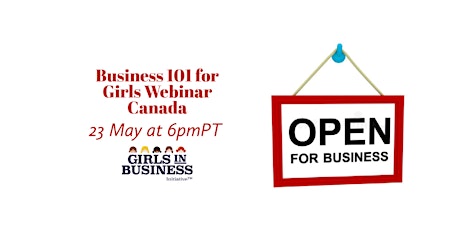 Business 101 for Girls Webinar Canada tickets