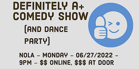 Definitely A+ Comedy Show tickets
