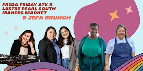Jefa Brunch & Frida Friday ATX First Sundays at Lustre Pearl South tickets