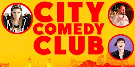 CITY COMEDY CLUB:  11 JUN: 6:00PM tickets